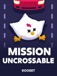 Mission Uncrossable Roobet chicken game